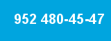 952 480-45-47